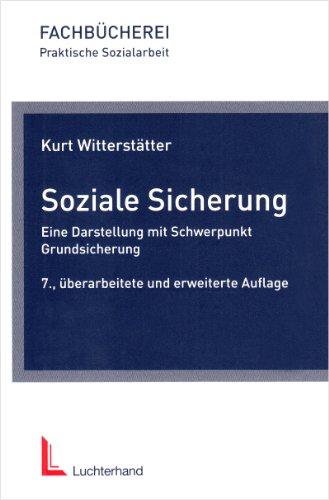 Soziale Sicherung: Eine Darstellung mit Schwerpunkt Grundsicherung