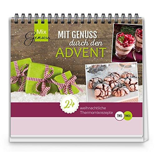 Mit Genuss durch den Advent: Der kleine MixGenuss ADVENTSKALENDER mit Rezepten für den Thermomix