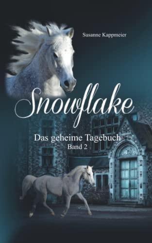 Snowflake: Das geheime Tagebuch: Band 2 (Snowflake: Rettung in letzter Minute, Band 2)