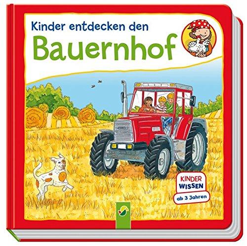 Kinder entdecken den Bauernhof: Kinderwissen ab 3 Jahren