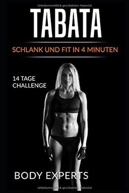 Tabata: Schlank und fit in 4 Minuten - 14 Tages Challenge: Stoffwechseln anregen und Fett verbrennen