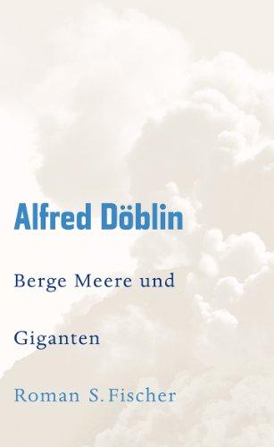 Werke, Band 1: Berge Meere und Giganten: Roman