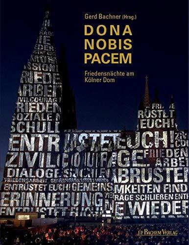 Dona Nobis Pacem: Friedensnächte am Kölner Dom