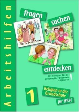 fragen-suchen-entdecken für Nordrhein-Westfalen, Band 1 Arbeitshilfe: Religion in der Grundschule (fragen-suchen-entdecken. Religion in der Grundschule)