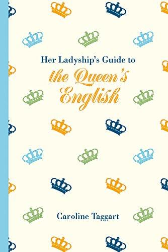 Her Ladyship's Guide to the Queen's English