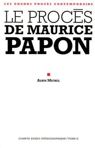 Le procès de Maurice Papon : 8 octobre 1997-8 janvier 1998. Vol. 2