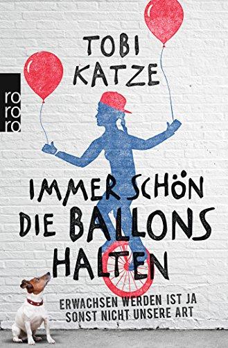 Immer schön die Ballons halten: Erwachsen werden ist ja sonst nicht unsere Art