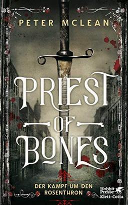 Priest of Bones: Der Kampf um den Rosenthron 1