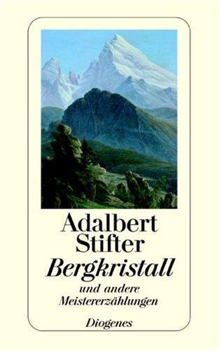 Bergkristall: Und andere Meistererzählungen