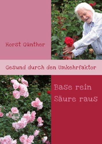 Gesund durch den Umkehrfaktor: Base rein - Säure raus