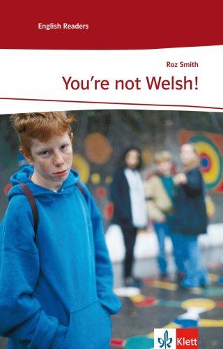 You're not Welsh!: Lektüren Englisch