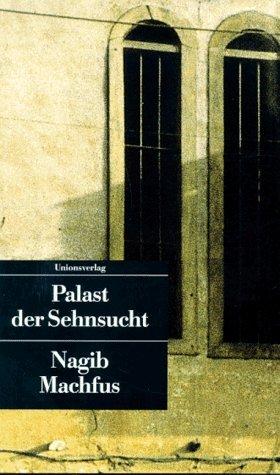 Kairoer Trilogie II: Palast der Sehnsucht