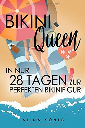 Bikini Queen: In nur 28 Tagen zur perfekten Bikinifigur