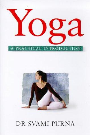 Yoga: A Practical Introduction (Practical Introduction Series)