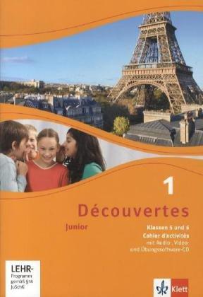 Découvertes. Cahier d'activités mit Audio-CD (MP3 für PC), DVD mit Filmsequenzen und Übungssoftware Klasse 5: Junior (ab Klasse 5): 1