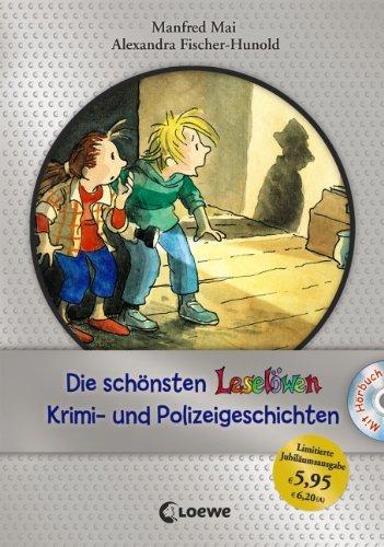 Die schönsten Leselöwen-Krimi- und Polizeigeschichten mit Hörbuch: Jubiläumsausgabe