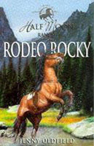 Rodeo Rocky: Book 2 (Horses Of Half Moon Ranch, Band 2)