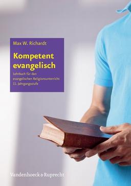 Kompetent evangelisch I: Religionsbuch für die gymnasiale Oberstufe