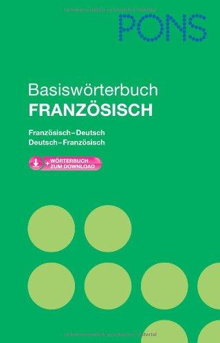 PONS Basiswörterbuch Französisch: Mit Download-Wörterbuch. Französisch-Deutsch /Deutsch-Französisch