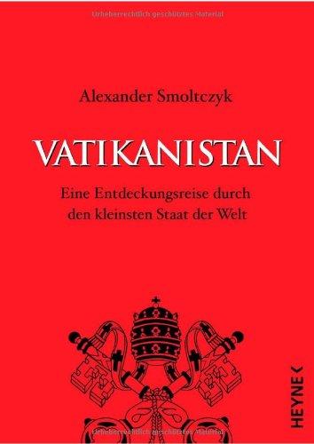 Vatikanistan: Eine Entdeckungsreise durch den kleinsten Staat der Welt