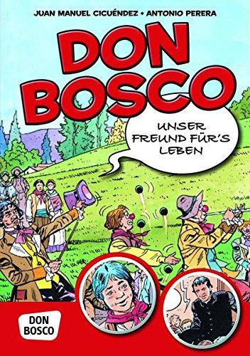 Don Bosco - Unser Freund für's Leben