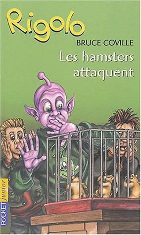 Un extraterrestre dans ma classe. Vol. 10. Les hamsters attaquent !