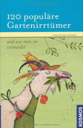 120 populäre Gartenirrtümer: und wie man sie vermeidet