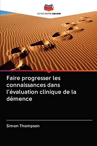 Faire progresser les connaissances dans l'évaluation clinique de la démence