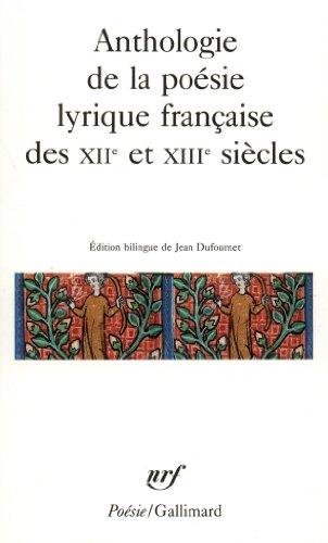 Anthologie de la poésie lyrique française des XIIe et XIIIe siècles