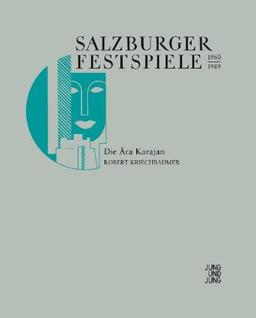 Salzburger Festspiele 1960-1989: Die Ära Karajan