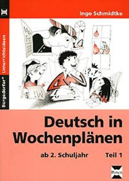 Deutsch in Wochenplänen. Teil 1: Ab 2. Schuljahr