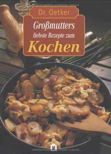 Großmutters liebste Rezepte zum Kochen.