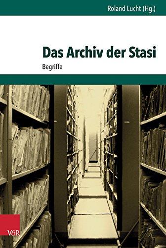 Das Archiv der Stasi: Begriffe (Archiv Zur DDR-Staatssicherheit Band 011 )