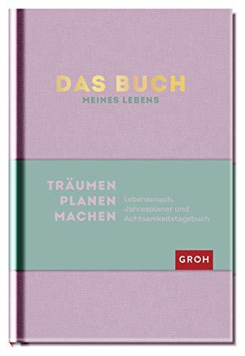 Das Buch meines Lebens (Rosa): Lebenscoach, Jahresplaner und Achtsamkeitstagebuch