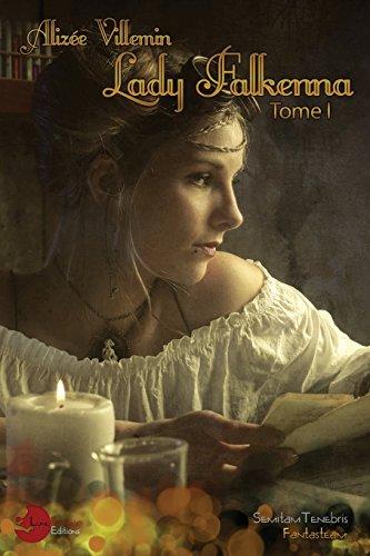 Lady Falkenna Tome 1