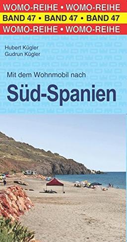 Mit dem Wohnmobil nach Süd-Spanien (Womo-Reihe)