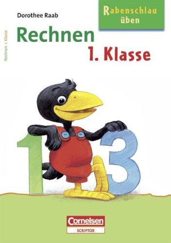 Dorothee Raab - Rabenschlau üben: 1. Schuljahr - Rechnen: Band 380. Arbeitsheft