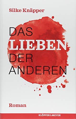 Das Lieben der Anderen: Roman