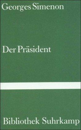 Der Präsident: Roman (Bibliothek Suhrkamp)