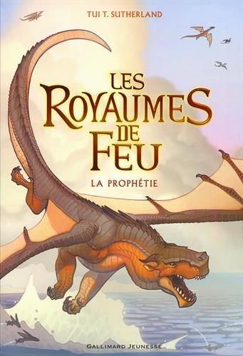 Les royaumes de feu. Vol. 1. La prophétie