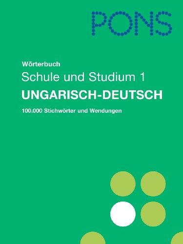 PONS Wörterbuch für Schule und Studium. Ungarisch-Deutsch. Teil 1