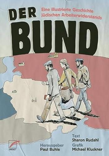 Der Bund: Eine illustrierte Geschichte jüdischen Arbeiterwiderstands