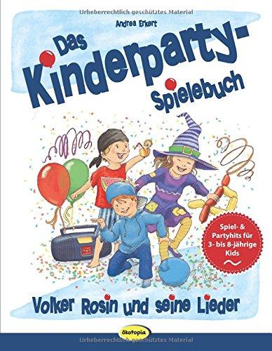 Das Kinderparty-Spielebuch: Volker Rosin und seine Lieder