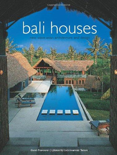 Bali Houses: New Wave Asian Architecture and Design