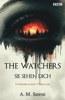 The Watchers - Sie sehen dich: Thriller