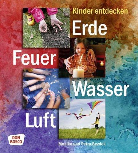 Kinder entdecken Erde, Feuer, Wasser, Luft