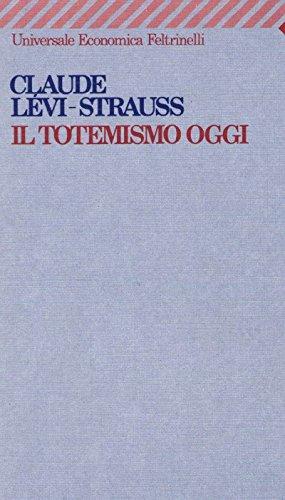 Il totemismo oggi (Universale economica, Band 1157)