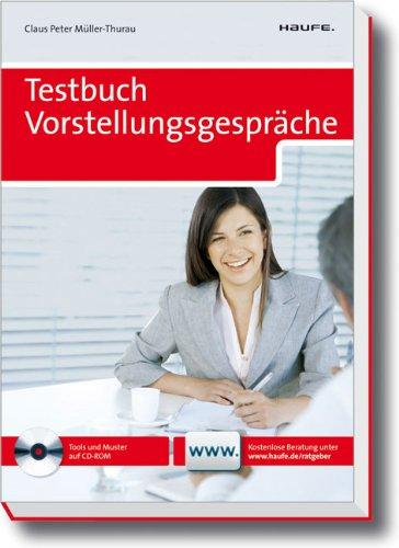 Testbuch Vorstellungsgespräche: Mit Gutschein zur Online-Beratung. Mit allen Tools und Mustern auf CD-ROM