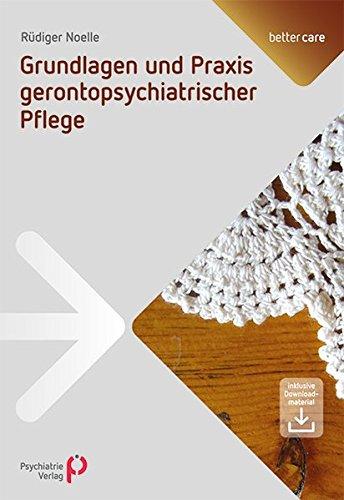 Grundlagen und Praxis gerontopsychiatrischer Pflege (better care)