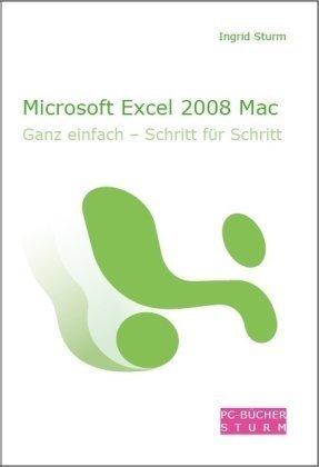 Microsoft Excel 2008 Mac Ganz einfach Schritt für Schritt